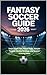 FANTASY SOCCER GUIDE 2026: Smart Draft Tips, Player Picks, Sleeper Targets, Weekly Strategy, and Season Winning Ideas
