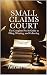 SMALL CLAIMS COURT: The Com...