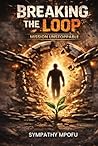 BREAKING THE LOOP: MISSION UNSTOPPABLE
