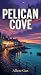 Pelican Cove: A Small Town ...