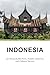 INDONESIA: 150 Remarkable Facts, Hidden Histories, and Cultural Secrets (The World Fact Library)