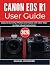 CANON EOS R1 USER GUIDE 202...