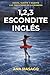 1,2,3 ESCONDITE INGLÉS: Un ...