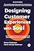 Designing Customer Experien...