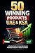 50 Winning Product Research for UAE & KSA (2026): 50 High-Demand, Low-Competition Ideas for Amazon UAE & KSA Sellers