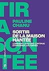 Sortir de la maison hantée - Comment l'hystérie continue d'enfermer les femmes