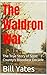 The Waldron War: The True S...