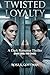 TWISTED LOYALTY: A Dark Romance Thriller (PART ONE: THE CAGE)