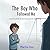 The Boy Who Followed Me: A unique story for ADHD, autistic and neurodivergent anxious children about the feelings that follow you and learning they are on your side