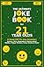 The Ultimate Joke Book for 21 Year Olds: A Great Gift For Any Occasion! (Joke Books by Age)
