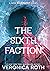 The Sixth Faction by Veronica Roth