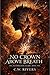 No Crown Above Breath: A Dark Romantasy of Oathbreaker Magic, Forbidden Fire, and a Crown That Demands Obedience (The Oathbreaker Flame Book 1)