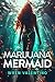 Marijuana Mermaid