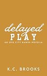 Delayed Play (Erie City Hawks)