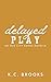Delayed Play (Erie City Hawks)