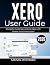 XERO USER GUIDE 2026: Manag...