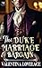 The Duke's Marriage Bargain: A Steamy Regency Romance Book (Dukes of Sin and Scandal 1)