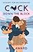 C*ck Down the Block (Kickoff für die Kingmans) (German Edition)