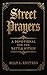 Street Prayers : A Devotional for the Battle Within