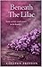 Beneath The Lilac