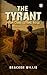 The Tyrant from Cobblestone Ridge
