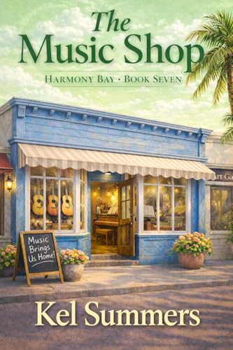 The Music Shop (Harmony Bay Book 7): A Small-Town Women’s Fiction and Sweet Romance Series of Later-in-Life Second Chances
