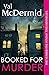 Booked For Murder by Val McDermid