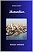 Mozambico: La Costa dell'Oceano Indiano (Viaggi e Sorprese Vol. 71) (Italian Edition)