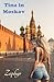 Tina in Moskov (Tina in Russia Book 7)