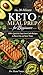 The 30-Minute Keto Meal Prep for Beginners: 100+ Quick & Easy Low-Carb Recipes to Burn Fat, Boost Energy, and Reclaim Your Confidence | Includes a 28-Day Meal Plan