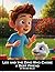 Leo and the Dino Who Chose a Best Friend: A Magical Children’s Story About Friendship, Kindness, and the Adventure of Finding Your Forever Friend for Kids Ages 3-8