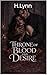 Throne Of Blood And Desire