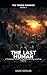 The Last Human: A Dystopian Thriller of Machine Uprisings and Final Choices (The Turing Paradox Book 3)
