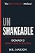 Unshakeable: A Man's Guide to Confidence, Masculine Mindset, and Inner Game Mastery (The Mr.Maxion Method Book 5)