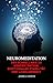 NeuroMeditation: Der Schnellweg zu Konzentration, emotionaler Stabilität und Langlebigkeit (German Edition)