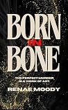 BORN IN BONE