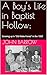A Boy’s Life in Baptist Hol...