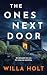The Ones Next Door: A Psychological Thriller