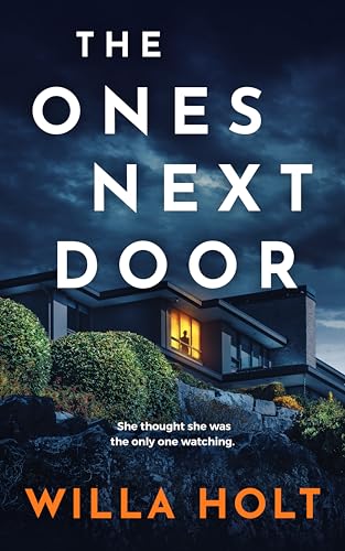 The Ones Next Door (Kindle Edition)