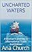 UNCHARTED WATERS: A Woman's Journey in International Trade (2nd Edition)