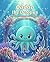 Oodoo the Octopus and the Treasure of Kindness