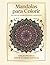 Mandalas para Relaxar e Meditar: 50 Desenhos Terapêuticos para Aliviar a Ansiedade, Reduzir o Estresse e Encontrar Paz Interior (Portuguese Edition)