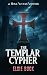 The Templar Cypher: A Fiona...