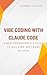 Vibe Coding with Claude Code: A Non-Programmer's Guide to Building Software with AI
