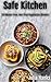 Safe Kitchen: 50 Gluten-Free, Nut-Free Vegetarian Dinners (The Kitchen Series by Julia Hanks Book 1)