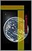 ORION: The Great Leap of the Artemis II Mission: The story of the four astronauts who broke the distance record in space