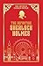 The Definitive Sherlock Holmes Deluxe Edition: Complete Works of Arthur Conan Doyle (Collector’s Edition)