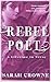 Rebel Poet: A Lifetime in Verse