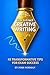 How to Crack Creative Writing: 45 Transformative Tips for Exam Success