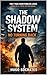 The Shadow System: No turning Back